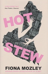 Hot Stew by Fiona Mozley